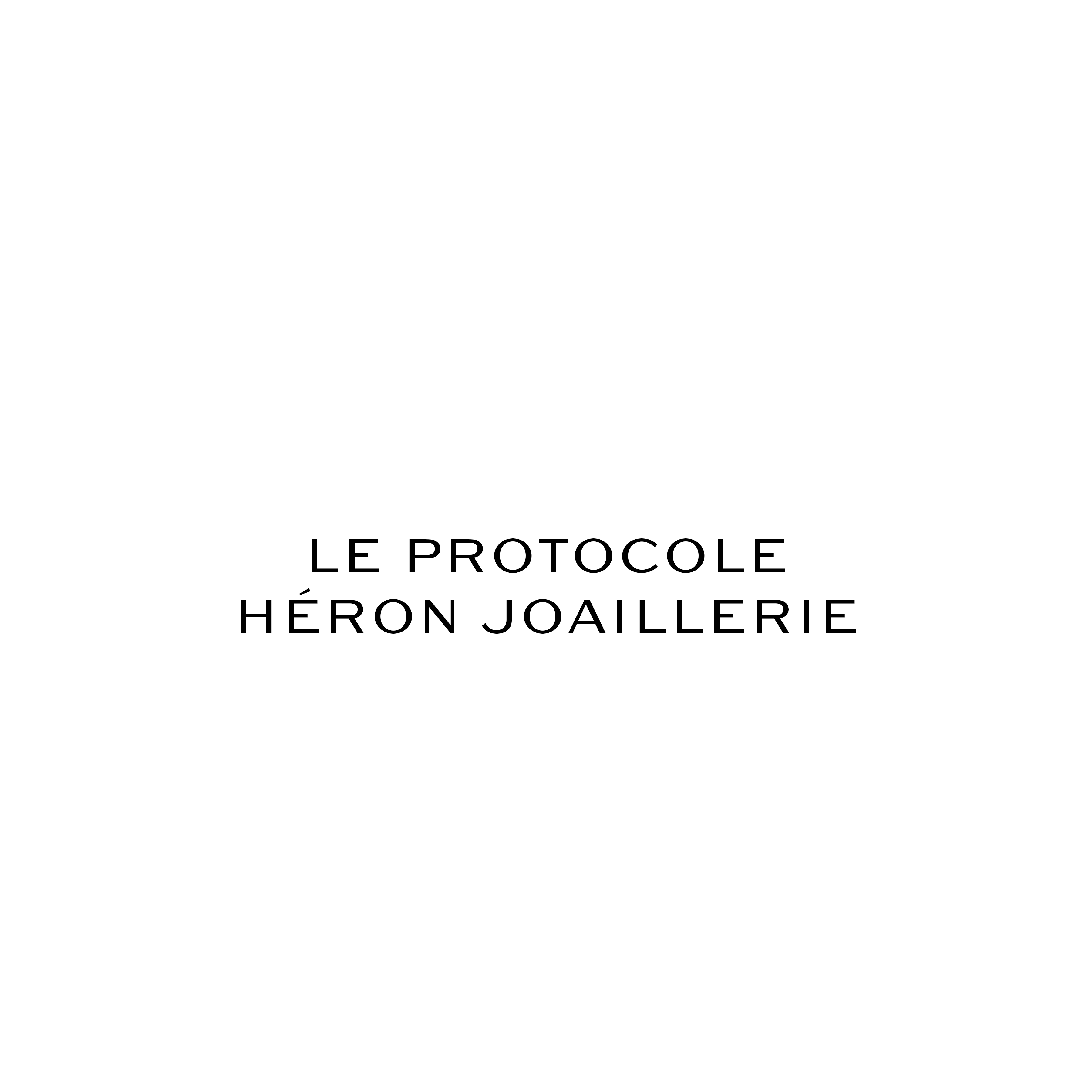 LE PROTOCOLE HERON JOAILLERIE